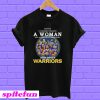 Never underestimate a woman who understands basketball and loves Warriors T-shirt