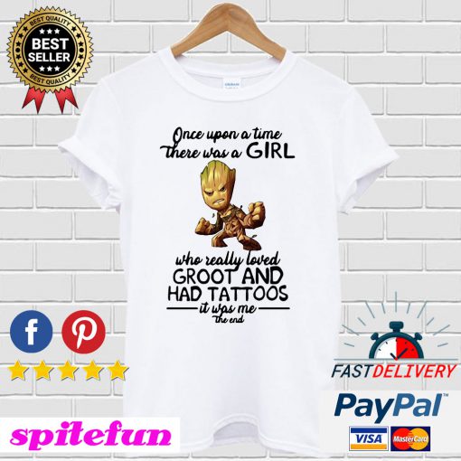 Once Upon A Time There Was A Girl Who Really Loved Groot And Had Tattoos T-shirt