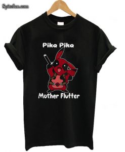 Pikapool Pika Pika Mother Fluffer T-shirt