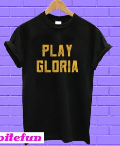 Play Gloria Sports Fan Gift T-shirt