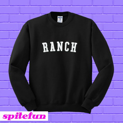 Ranch Sweatshirt