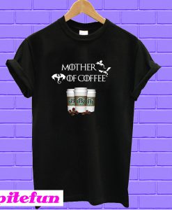 Starbucks Mother of Coffee Game of Thrones T-shirt