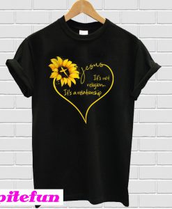 Sunflower Jesus It's Not Religion It's A Relationship T-shirt