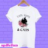 Tats naps and cats flower T-shirt