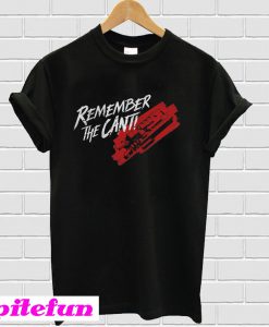 Remember the Cant! T-Shirt
