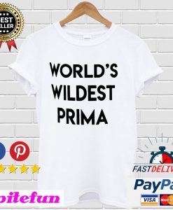 World’s wildest prima T-shirt