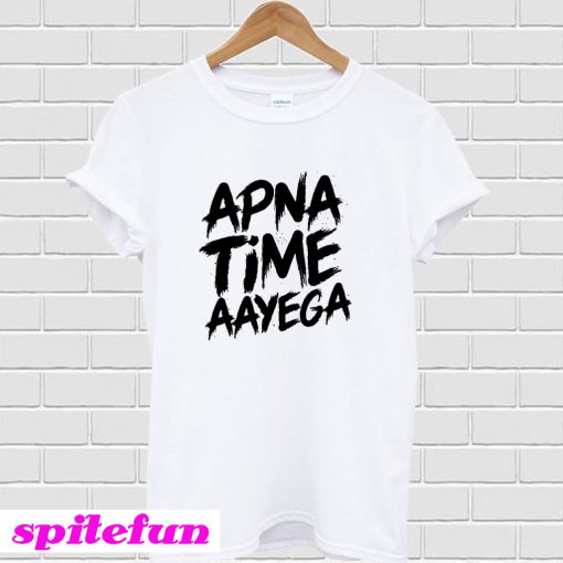 Apna Time Aayega T-shirt