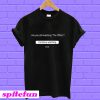 are you still watching the office T-shirt