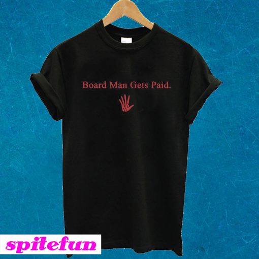 Board Man Gets Paid Kawhi Leonard T-shirt