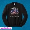 Flamingo America Flag Flock Yeah Sunset Sweatshirt