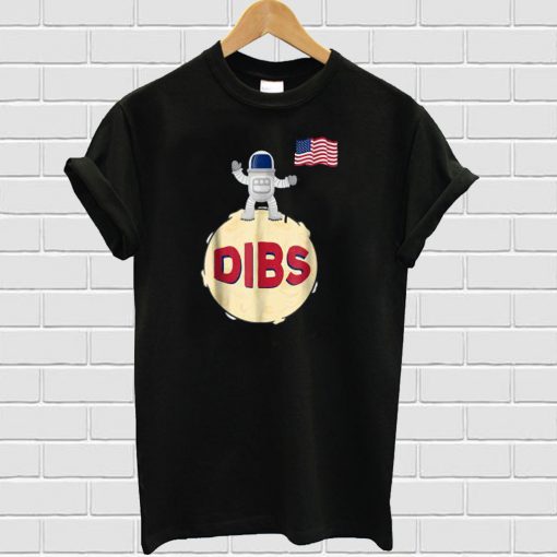 DIBS American Flag On Moon Astronaut Space T-Shirt