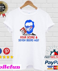 Four Score 7 Beers Ago T-shirt