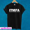 ITMFA Impeach The Mother F Already T-shirt