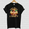John Wayne The Hell I Won’t Vintage T-shirt