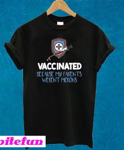 Nurse Vaccinated Because My Parents Weren't Morons Black T-Shirt