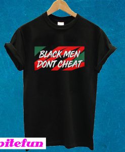 Tristan Thompson Black Men Don’t Cheat T-shirt