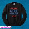 Donald Trump Four More Years 2020 Sweatshirt