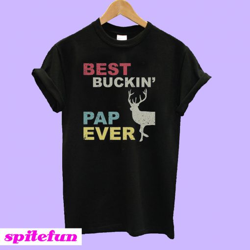 Best Buckin' Pap Ever T-Shirt