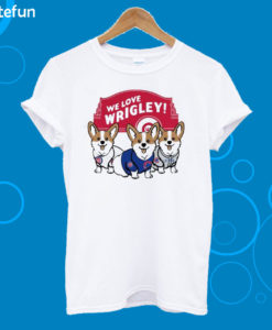 Chicago Cubs Corgi We Love Wrigley T-shirt