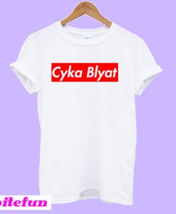 Cyka Blyat T-Shirt