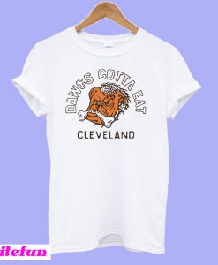 Dawgs Gotta Eat Cleveland T-shirt