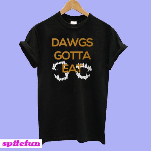 Dawgs Gotta Eat Slim T-shirt