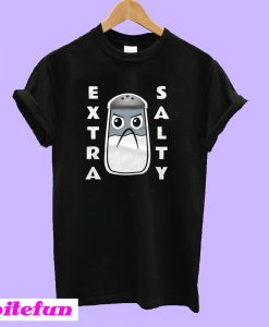 Extra Salty T-Shirt