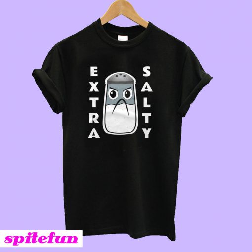 Extra Salty T-Shirt