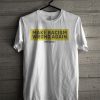 Make Racism Wrong Again White T-shirt