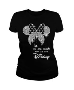 Mickey Mouse Bling We Are Never Too Old For Disney T-shirt