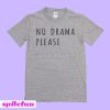 No Drama Please Gray T-Shirt