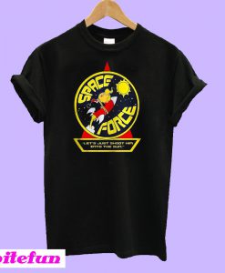 Space Force Trump Let’s Just Shoot Him Into The Sun T-Shirt