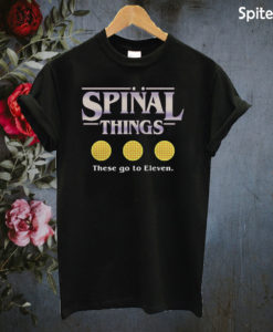 Spinal things these go to Eleven Stranger Things T-shirt