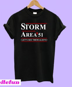 Storm Area 51 Let's see them Aliens Black T-Shirt