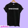 Tore My Shirt To Stop You Bleeding T-Shirt