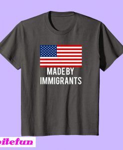 U.S.A Made By Immigrants T-Shirt