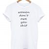 Women Don't Owe You Shit T-shirt