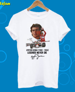 Ayrton Senna 1960 – 1994 Legends Never Die T-Shirt