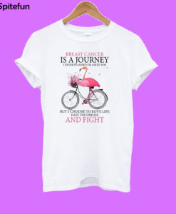 Flamingo breast cancer is a journey I never planned or asked for T-shirt
