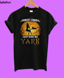 Forget candy just give me yarn Halloween moon T-shirt