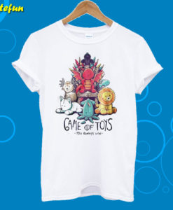 Game Of Thrones Game Of Toys You Always Win T-Shirt