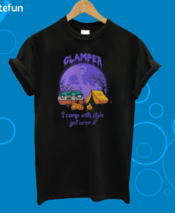 Glamper I Camp With Style Get Over It Halloween T-Shirt