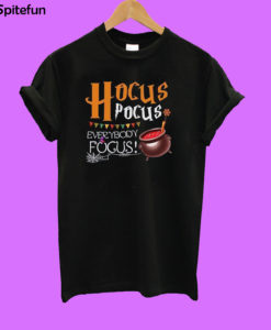 Hocus Pocus everybody focus Halloween T-shirt