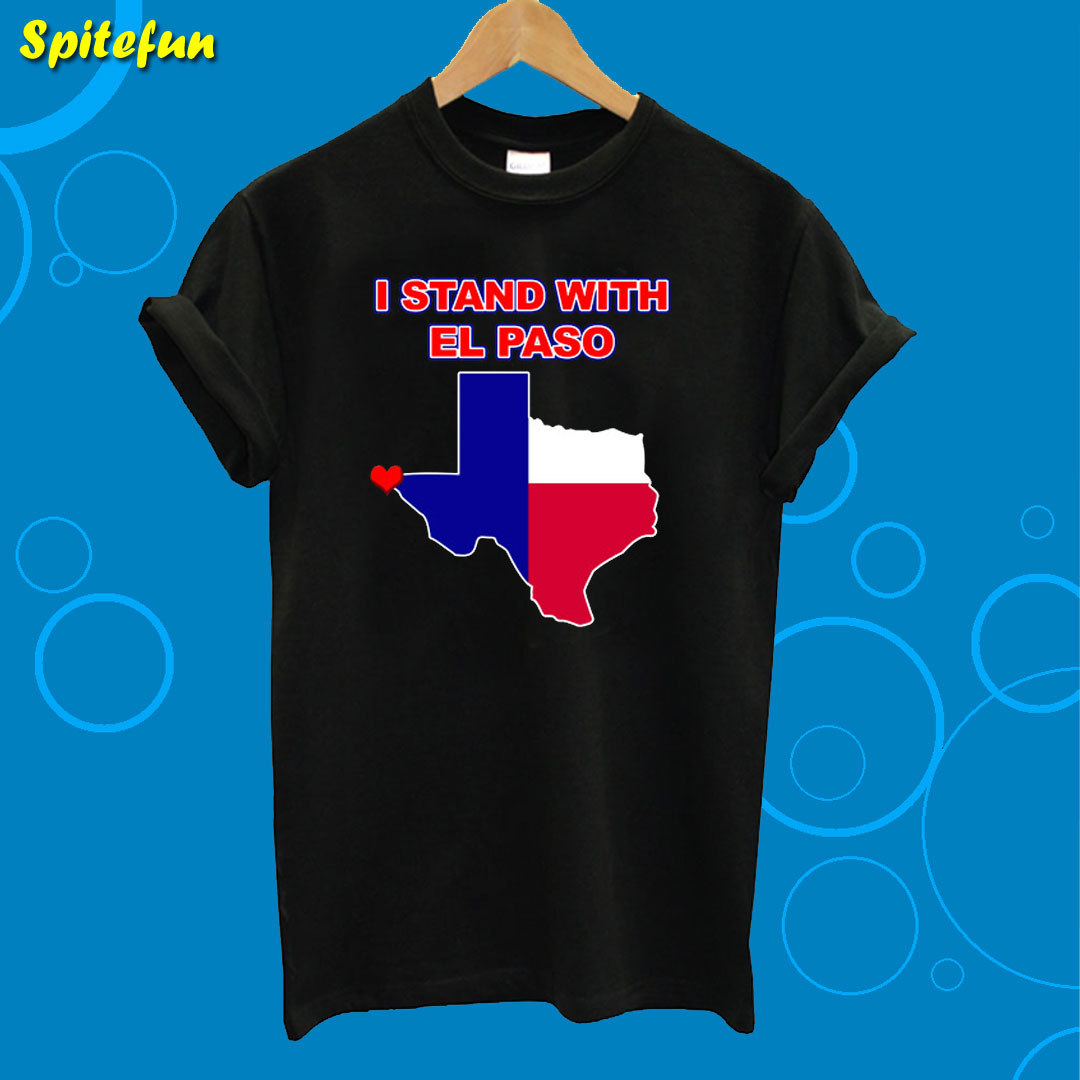 I Stand With El Paso Texas T-Shirt