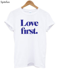 Love First White T-Shirt