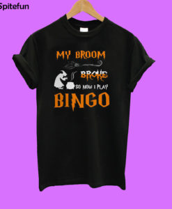 My broom broke so now I play bingo Halloween T-shirt