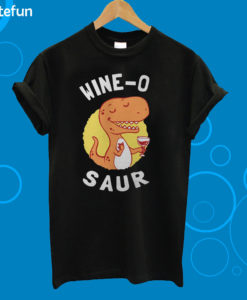 Saurus Drink Wine Wine O Saur T-Shirt