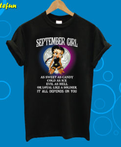 September Girl As Sweet As Candy Cold As Ice T-Shirt