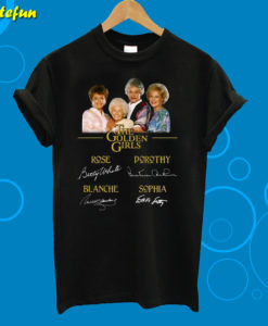 The Golden Girls Rose Dorothy Blanche Sophia T-Shirt