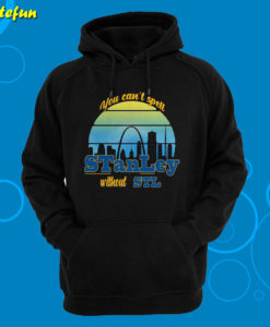 You Can’t Spell Stanley Without STL Hoodie